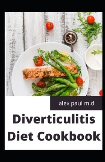 Cover for Alex Paul M D · Diverticulitis Diet Cookbook (Pocketbok) (2020)