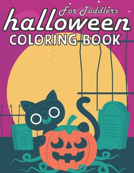 For Toddlers Halloween Coloring Book - Zymae Publishing - Bücher - Independently Published - 9798688231960 - 20. September 2020