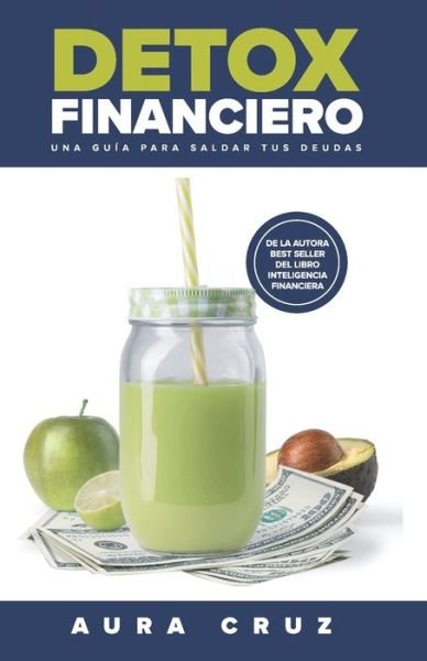 Cover for Aura Cruz · Detox Financiero (Pocketbok) (2020)
