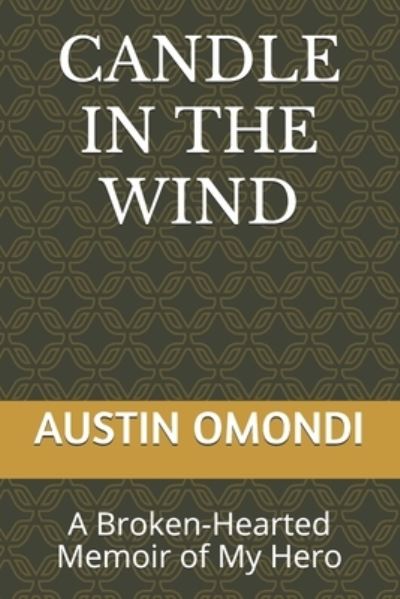 Austin Arnold Omondi · Candle in the Wind (Paperback Book) (2021)