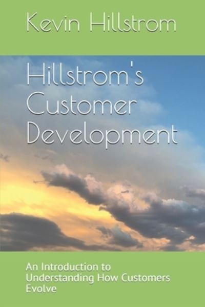 Cover for Kevin Hillstrom · Hillstrom's Customer Development: An Introduction to Understanding How Customers Evolve (Paperback Book) (2021)