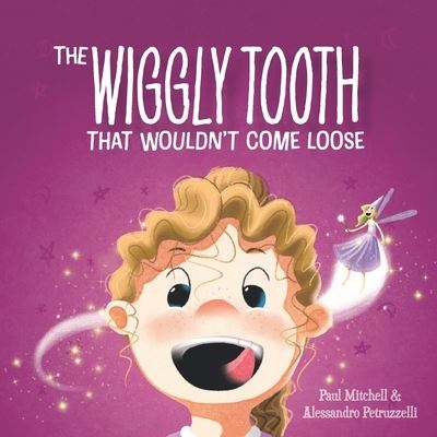 Cover for Paul Mitchell · The Wiggly Tooth That Wouldn't Come Loose (Paperback Book) (2021)