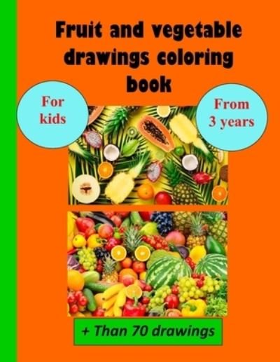 Cover for Teacher Edition · Fruit and vegetable drawings coloring book (Paperback Bog) (2021)