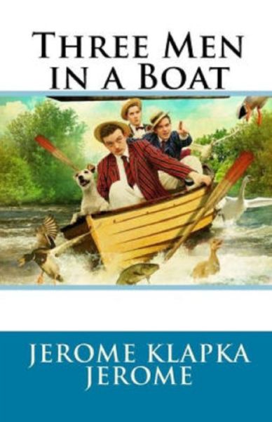 Cover for Jerome K Jerome · Three Men in a Boat Illustrated (Paperback Book) (2021)