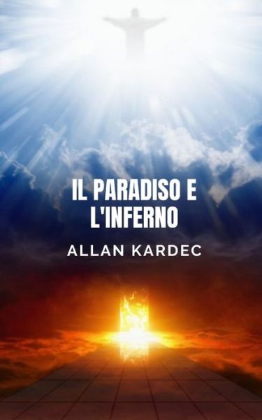 Cover for Allan Kardec · Il paradiso e l'inferno (Paperback Book) (2021)