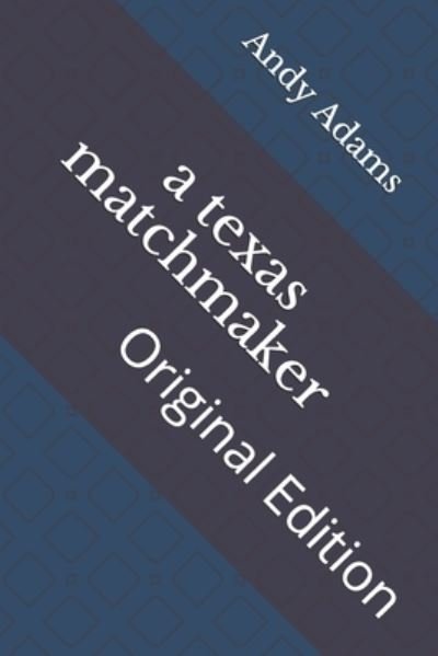 Cover for Andy Adams · A texas matchmaker (Paperback Book) (2021)