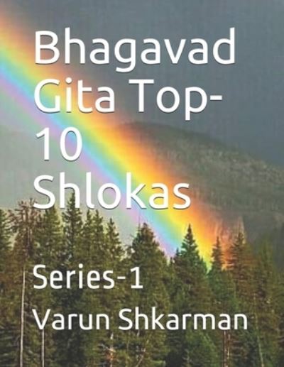 Cover for Varun Shkarman · Bhagavad Gita Top-10 Shlokas: Series-1 (Paperback Book) (2021)