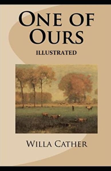 Cover for Willa Cather · One of Ours (Pulitzer Prize for Fiction 1923) Illustrated (Paperback Book) (2021)