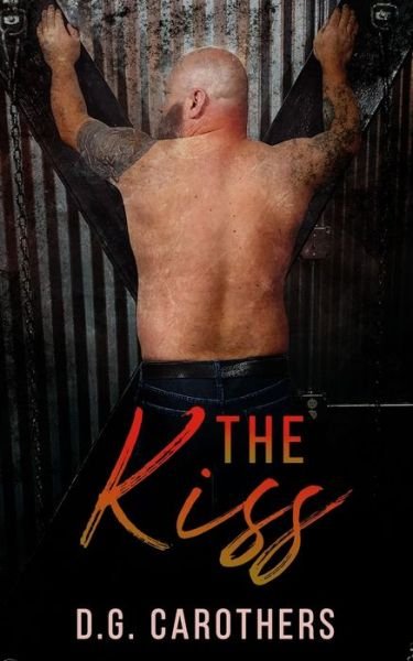Cover for D G Carothers · The Kiss - Kink Files (Pocketbok) (2021)