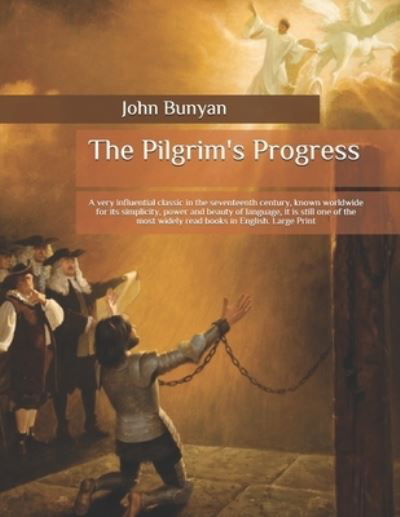 The Pilgrim's Progress - John Bunyan - Books - Independently Published - 9798744083960 - April 25, 2021