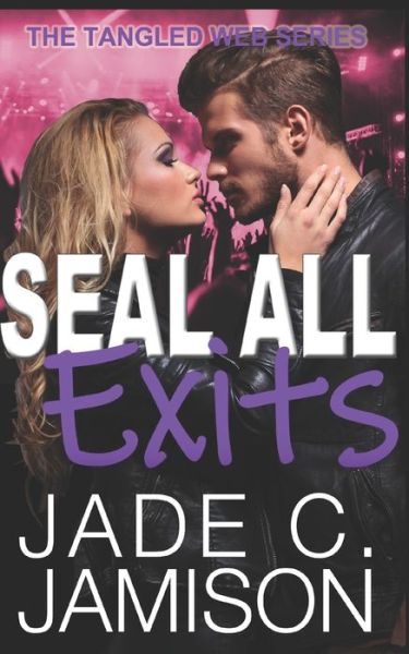 Cover for Jade C Jamison · Seal All Exits: Rockstar Romance - Tangled Web Rockstar Romance (Paperback Book) (2021)