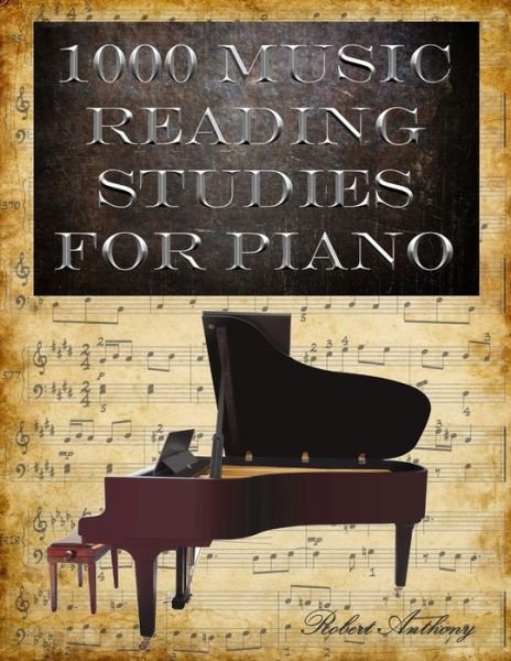 Cover for Robert Anthony · 1000 Music Reading Studies for Piano (Taschenbuch) (2022)