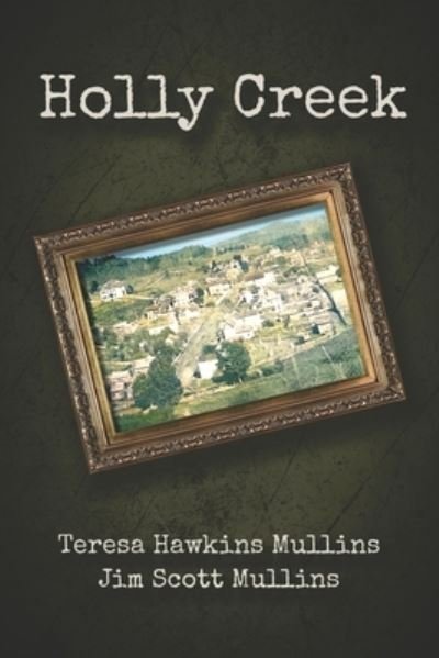 Cover for Mullins Jim Scott Mullins · Holly Creek (Paperback Book) (2022)