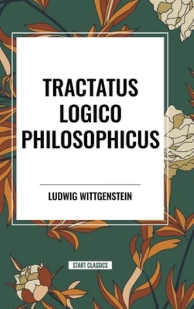 Cover for Ludwig Wittgenstein · Tractatus Logico Philosophicus (Innbunden bok) (2024)