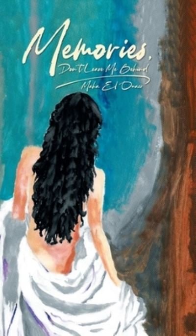 Cover for Maha El Ouaer · Memories, Don't Leave Me Behind (Bog) (2022)