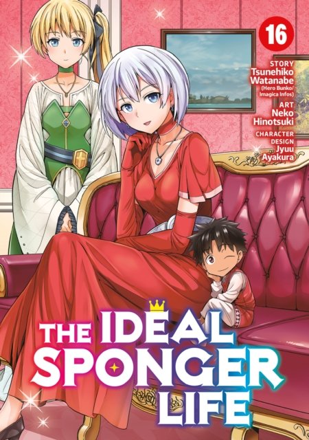 Tsunehiko Watanabe · The Ideal Sponger Life Vol. 16 - The Ideal Sponger Life (Pocketbok) (2024)
