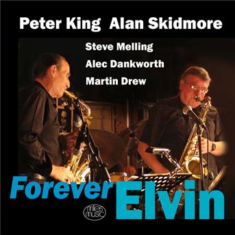 Cover for Peter King  Alan Skidmore · Forever Elvin (CD) (2013)