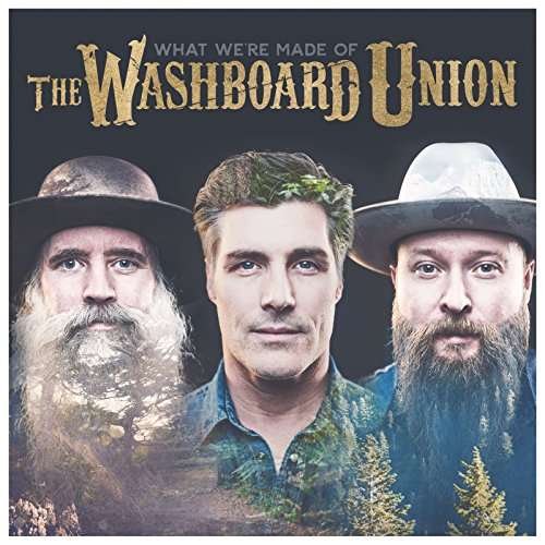 Cover for The Washboard Union · What Were Made of (CD) (2018)