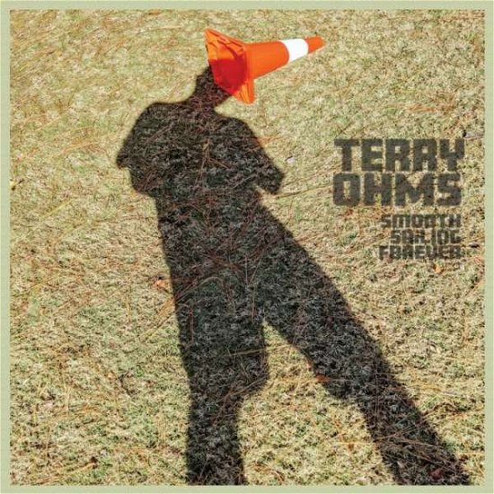 Cover for Terry Ohms · Smooth Sailing Forever (CD) (2020)