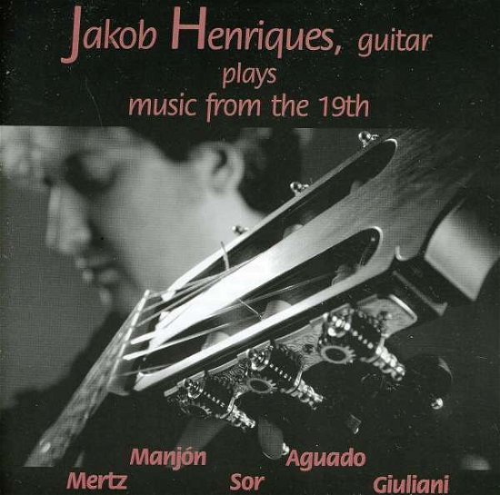 Cover for Jakob Henriques · Plays Guitar Music from the 19th Century (CD) (2005)
