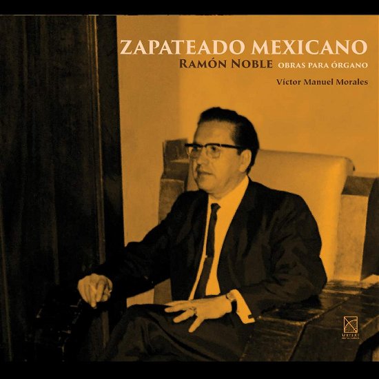 Cover for Noble / Morales · Zapateado Mexicano (CD) (2019)