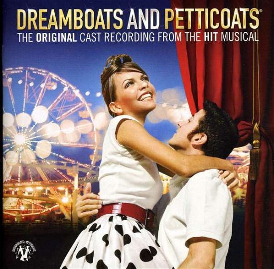 Cover for Dreamboats  Petticoats The Original Cast Recording (CD) (2015)