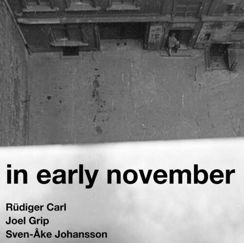 Cover for Carl,rudiger / Grip,joel / Johansson,sven-ake · In Early November (CD) (2021)