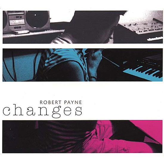 Cover for Robert Payne · Changes (CD) (2008)