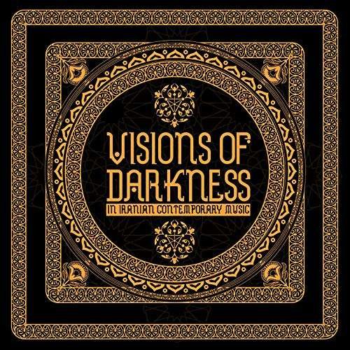 Cover for Various Artists · Visions Of Darkness (In Iranian Contemporary Music) (CD) (2017)