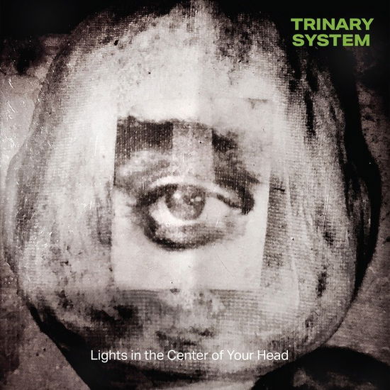 Cover for Trinary System · Lights in the Center of Your Head (LP) (2019)