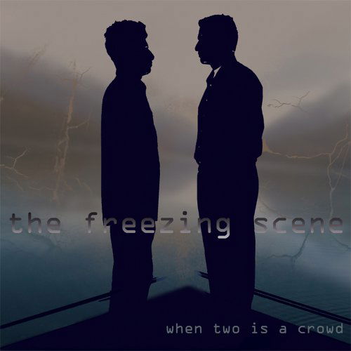 Cover for Freezing Scene · When Two Is A Crowd (CD) (2009)