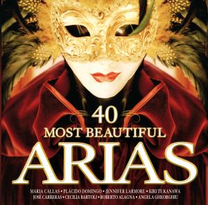 Cover for 40 Most Beautiful Arias · The 40 Most Beautiful Arias (CD) (2009)