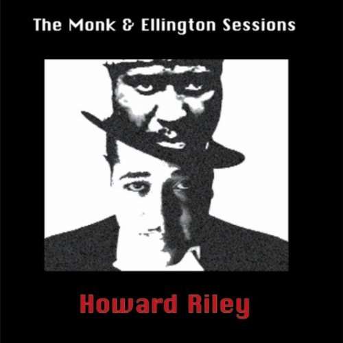 Monk & Ellington Sessions - Howard Riley - Muziek - 33 JAZZ - 5020883336961 - 1 februari 2010