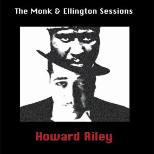 Cover for Howard Riley · Monk &amp; Ellington Sessions (CD) (2010)