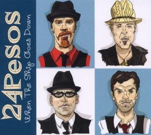 24 Pesos · When the Ship Goes Down (CD) (2013)
