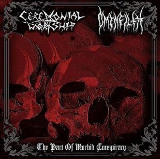 Cover for Ceremonial Worship &amp; Omenfilth · The Pact of Morbid Conspiracy (CD) (2022)
