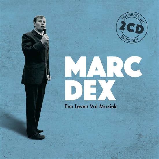 Marc Dex · Een Leven Vol Muziek (Het Beste Van) (2 CD) (CD) (2022)