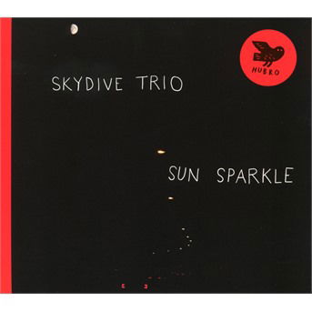 Sun Sparkle - Skydive Trio - Musik - HUBRO - 7033662025961 - 19. november 2021