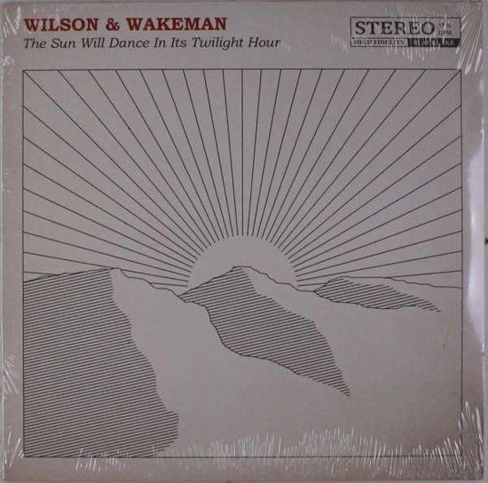 Sun Will Dance in Its Twilight Hour - Wilson,damian / Wakeman,adam - Muzyka - Blacklake - 7110534858961 - 16 lutego 2018