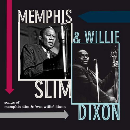 Cover for Memphis Slim &amp; Willie Dixon · Songs Of Memphis Slim &amp; &quot;Wee Willie&quot; Dixon (LP) [Limited edition] (2018)