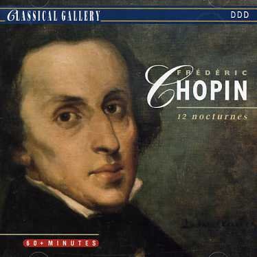 Chopin: 12 Nocturnes - Chopin / Schmalfuss,peter - Musik - CLASSICAL GALLERY - 8712177012961 - 3. maj 2013