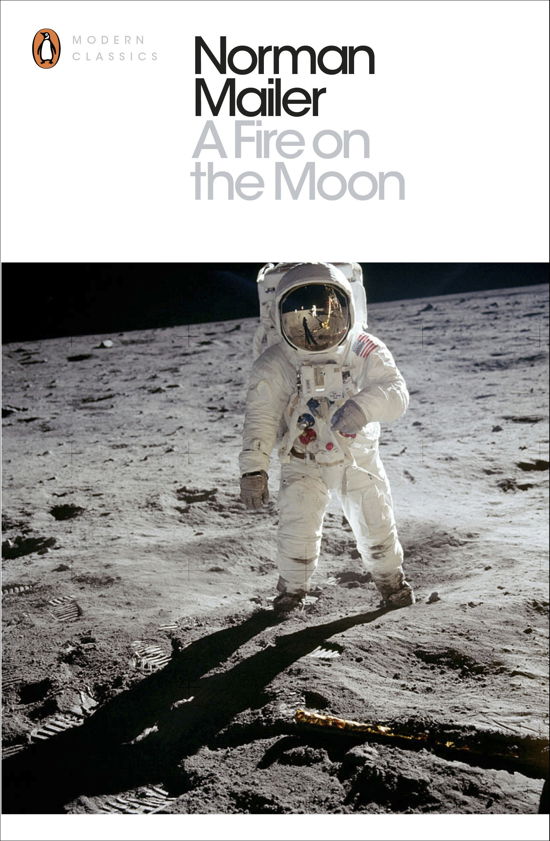 A Fire on the Moon - Penguin Modern Classics - Norman Mailer - Bücher - Penguin Books Ltd - 9780141394961 - 5. Juni 2014