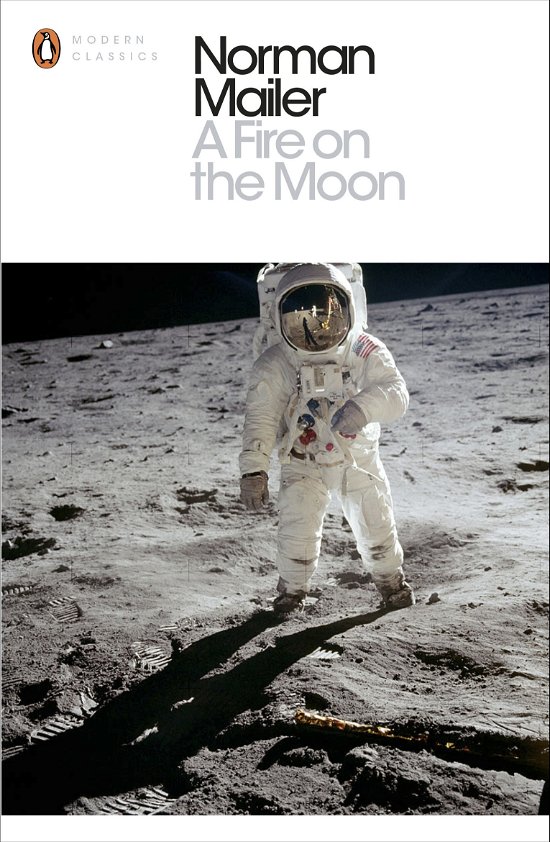 Cover for Norman Mailer · A Fire on the Moon - Penguin Modern Classics (Paperback Bog) (2014)