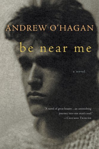 Cover for Andrew O'hagan · Be Near Me (Paperback Book) (2008)