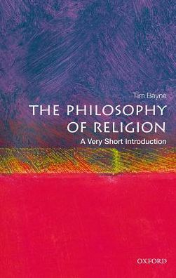 Cover for Bayne, Tim (Professor of Philosophy, Monash University) · Philosophy of Religion: A Very Short Introduction - Very Short Introductions (Pocketbok) (2018)