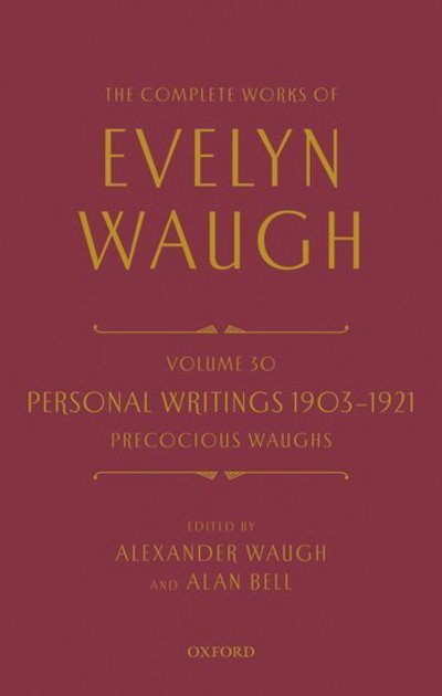 Cover for Evelyn Waugh · The Complete Works of Evelyn Waugh: Personal Writings 1903-1921: Precocious Waughs: Volume 30 - The Complete Works of Evelyn Waugh (Gebundenes Buch) (2017)