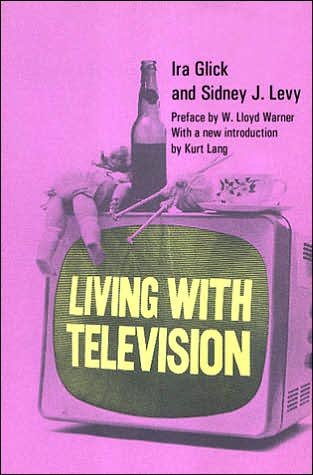 Cover for Ira D. Glick · Living with Television (Paperback Book) [New edition] (2005)