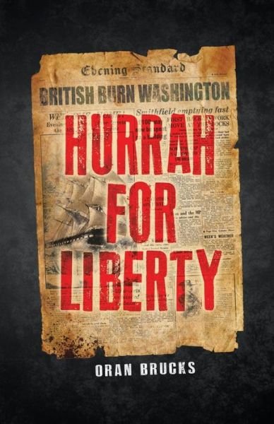 Cover for Oran Brucks · Hurrah for Liberty (Paperback Bog) (2019)
