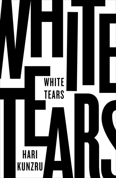 Cover for Hari Kunzru · White Tears (Book) (2017)