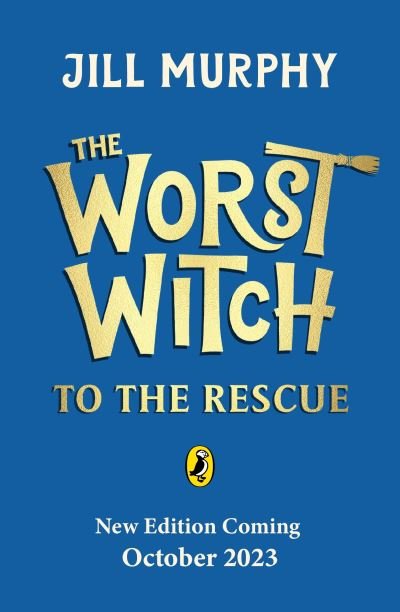 Cover for Jill Murphy · The Worst Witch to the Rescue - The Worst Witch (Paperback Book) (2023)